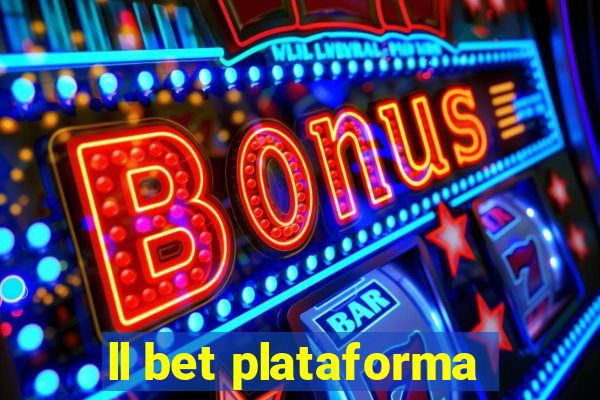 ll bet plataforma